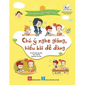 Hình ảnh Sách Kỹ Năng Quản Lý Bản Thân - Chú Ý Nghe Giảng, Hiểu Bài Dễ Dàng