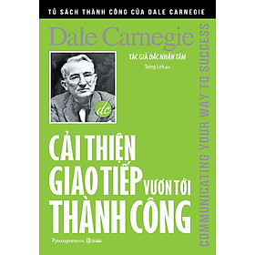 Sách Cải Thiện Giao Tiếp Vươn Tới Thành Công
