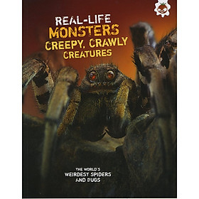 Sách tiếng Anh - Real Life Monsters : Creepy Crawly Creatures