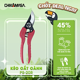 Kéo cắt cành cao cấp Nhật Bản Chikamasa PS-20R chiều dài lưỡi 50mm - lưỡi thép carbon chất lượng cao siêu bén - Cắt ngọt, không bám dính, liền sẹo nhanh