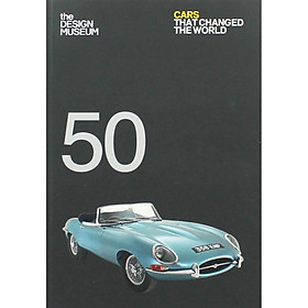 Fifty Cars that Changed the World: Design Museum Fifty 