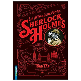 [Download Sách] Sherlock Holmes Toàn Tập - Tập 3 (Bìa Cứng) (Tái Bản 2021)