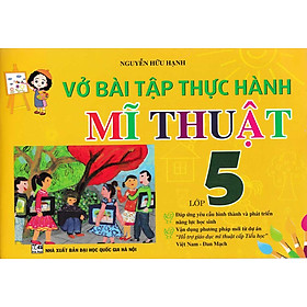 Hình ảnh Vở Bài Tập Thực Hành Mĩ Thuật Lớp 5 (Việt Nam - Đan Mạch)