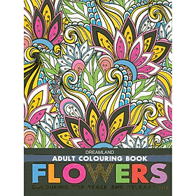 Hình ảnh Sách Tô Màu Người Lớn - CÁC LOÀI HOA: Tô Màu Cho Cuộc Sống Bình Yên Và Thư Giãn (Adult Colouring Book - Flowers: Colouring For Peace And Relaxation)