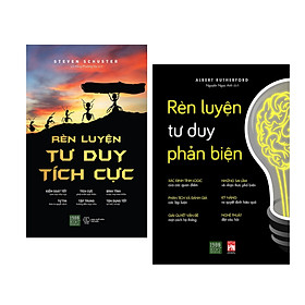 Combo sách rèn luyện tư duy: Rèn luyện tư duy tích cực + Rèn luyện tư duy phản biện
