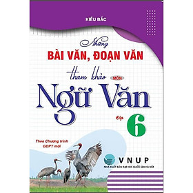 Sách - Những bài văn, đoạn văn tham khảo môn ngữ văn lớp 6 ( theo chương trình GDPT mới) - HA
