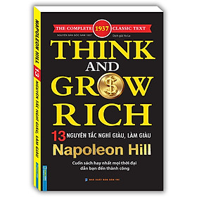 Ảnh bìa  Sách - Think and grow rich - 13 nguyên tắc nghĩ giàu và làm giàu NAPOLEON HILL (cuốn sách hay nhất mọi thời đại dẫn bạn đến thành công)