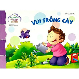 Giáo Dục Các Kỹ Năng Cần Thiết Cho Trẻ : Vui trồng cây