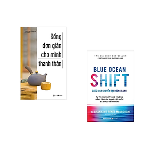 Combo Kỹ Năng Siêu Tư Duy : Sống Đơn Giản Cho Mình Thanh Thản  + Cuộc Dịch Chuyển Đại Dương Xanh / Tư Duy Sống Đơn Giản Và Ý Nghĩa ( Tặng Kèm Bookmark  Happy Life)  