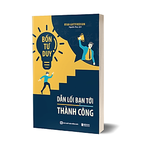 Sách - Bốn Tư Duy Dẫn Lối Bạn Tới Thành Công - MCBooks