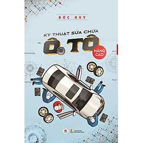 Kỹ Thuật Sửa Chữa Ô Tô Nâng Cao (Tái Bản)_HH