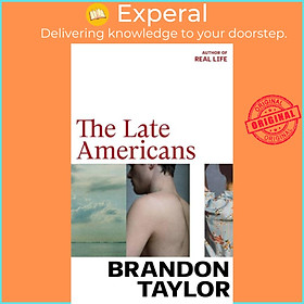 Sách - The Late Americans - from the Booker Prize-shortlisted author of Real L by Brandon Taylor (UK edition, hardcover)