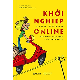 Sách Khởi Nghiệp Kinh Doanh Online - Bán Hàng Hiệu Quả Trên Face.book