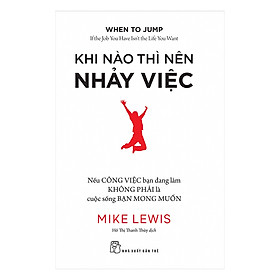 [Download Sách] Khi Nào Thì Nên Nhảy Việc