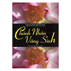 Nơi bán Chánh Nhân Vãng Sanh - Giá Từ -1đ