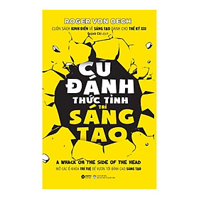 Cú Đánh Thức Tỉnh Trí Sáng Tạo ( Tái Bản )