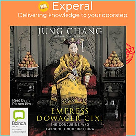 Sách - Empress Dowager Cixi - The Concubine Who Launched Modern China by Jung Chang (UK edition, audio)