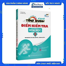 [Download Sách] Bí Quyết Tăng Nhanh Điểm Kiểm Tra Hóa Học Lớp 8