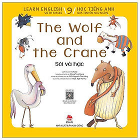 Learn English With Fables 9 - Học Tiếng Anh Qua Truyện Ngụ Ngôn Tập 9: The Wolf And The Crane - Sói Và Hạc