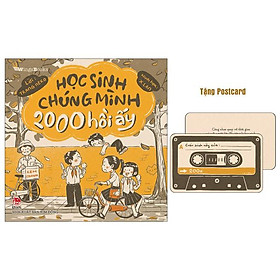 Học Sinh Chúng Mình 2000 Hồi Ấy - Tặng Kèm Postcard