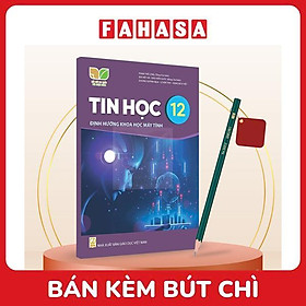 Sách Giáo Khoa Tin Học 12 - Định Hướng Khoa Học Máy Tính (Kết Nối) (Chuẩn) - Kèm Bút Chì