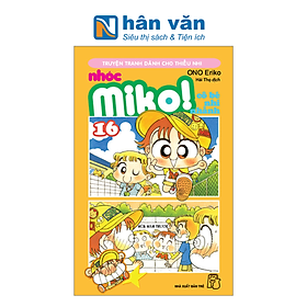 Nhóc Miko! Cô Bé Nhí Nhảnh - Tập 16 (Tái Bản 2023)