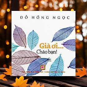 Già ơi chào bạn - Đỗ Hồng Ngọc