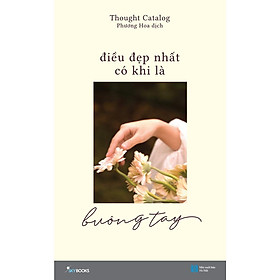 Sách Điều Đẹp Nhất Có Khi Là Buông Tay - Skybooks - BẢN QUYỀN