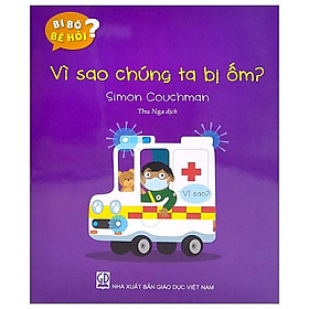 Bi bô bé hỏi? - vì sao chúng ta bị ốm?