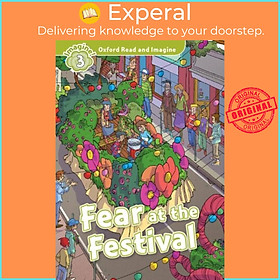 Sách - Oxford Read and Imagine: Level 3:: Fear at the Festival by Paul Shipton (UK edition, paperback)