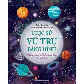 Kim Đồng - Lược sử vũ trụ bằng hình - Hành trình vượt không gian và thời gian