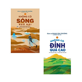 Combo Không Có Sông Quá Dài + Không Có Đỉnh Quá Cao (Bộ 2 Cuốn) _TRE