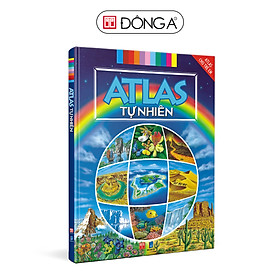 Atlas Cho Trẻ Em - Atlas Tự Nhiên (Tái Bản)