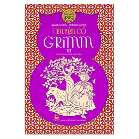 Truyện Cổ Grim (Tập 3) - Tái Bản 2018