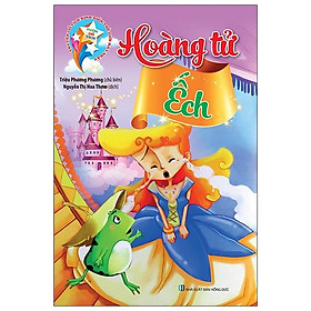 Vườn Cổ Tích - Hoàng Tử Ếch (Tái Bản 2021)