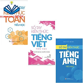 Sách: Combo 3 Cuốn Sổ Tay Kiến Thức Toán + Sổ Tay Kiến Thức Tiếng Việt + Sổ Tay Kiến Thức Tiếng Anh Tiểu Học