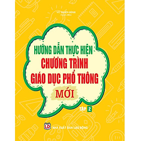 [Download Sách] Hướng Dẫn Thực Hiện Chương Trình Giáo Dục Phổ Thông Mới