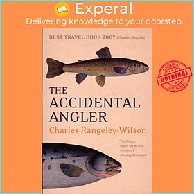 Sách - The Accidental Angler by Charles Rangeley-Wilson (UK edition, paperback)
