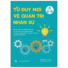 Sách - Tư Duy Mới Về Quản Trị Nhân Sự - Tân Việt Books