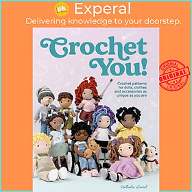 Sách - Crochet You! - Make unique and inclusive dolls for all with this croche by Nathalie Amiel (UK edition, paperback)