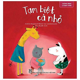 Chúng mình là bạn thân - tạm biệt cá nhỏ
