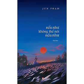 Nếu Như Không Thể Nói Nếu Như - Tặng Kèm Bookmark (Số Lượng Có Hạn)