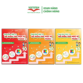 Combo 3 sách Chinh phục điểm 10 đề kiểm tra học kì Toán 1(KNTT + CD + CTST)