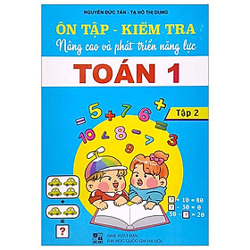 Ôn Tập - Kiểm Tra Nâng Cao Và Phát Triển Năng Lực Toán 1 - Tập 2