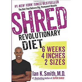 [Download Sách] Shred: The Revolutionary Diet: 6 Weeks 4 Inches 2 Sizes