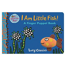 [Download Sách] I Am Little Fish! A Finger Puppet Book