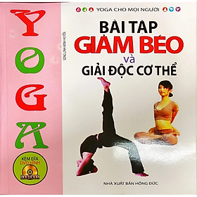 SÁCH - Yoga cho mọi người - Bài tập giảm béo và giải độc cơ thể (Kèm đĩa DVD hình) - Nhiều tác giả - NXB Hồng Đức - Minh Lâm