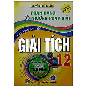 Phân dạng & phương pháp giải các chuyên đề giải tích 12 - tập 2
