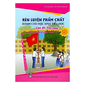 Sách - Rèn Luyện Phẩm Chất Dành Cho Học Sinh Tiểu Học - Yêu Nước - Tân Việt Books