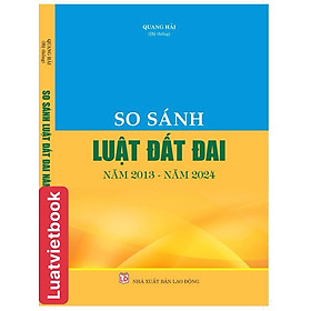 So Sánh Luật Đất Đai  năm 2013 và năm 2024